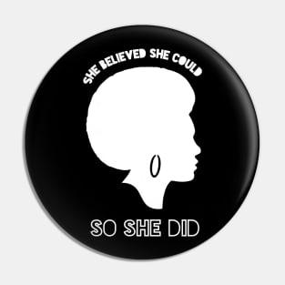 She Believed She Could So She Did Pin