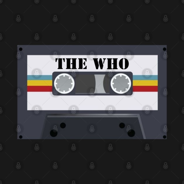 The Who / Cassette Tape Style by Mieren Artwork 