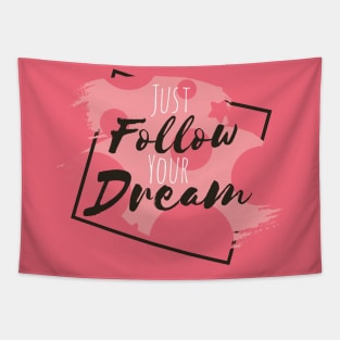 Follow your dream Tapestry