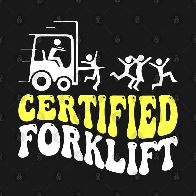 Forklift Certified Funny Forklift Operator by GreenCraft