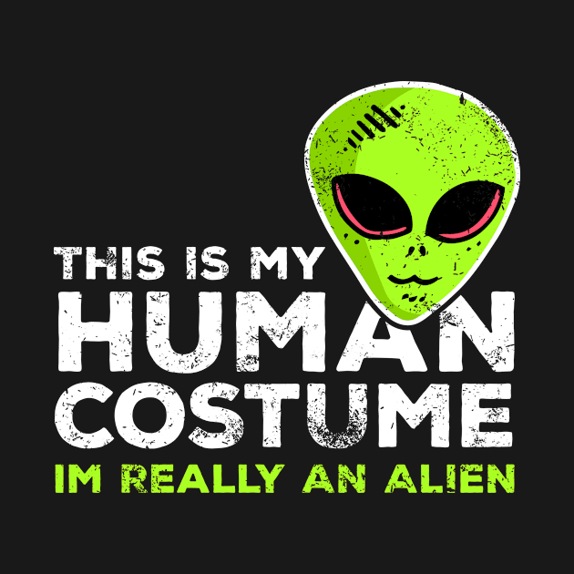 This is my Human Costume  | Trick or treat | Halloween gift | Spooky season gifts | Halloween Decor gifts | Funny Halloween Trick or treat | Alien Lovers Halloween | Halloween monsters | Spooky season by johnii1422