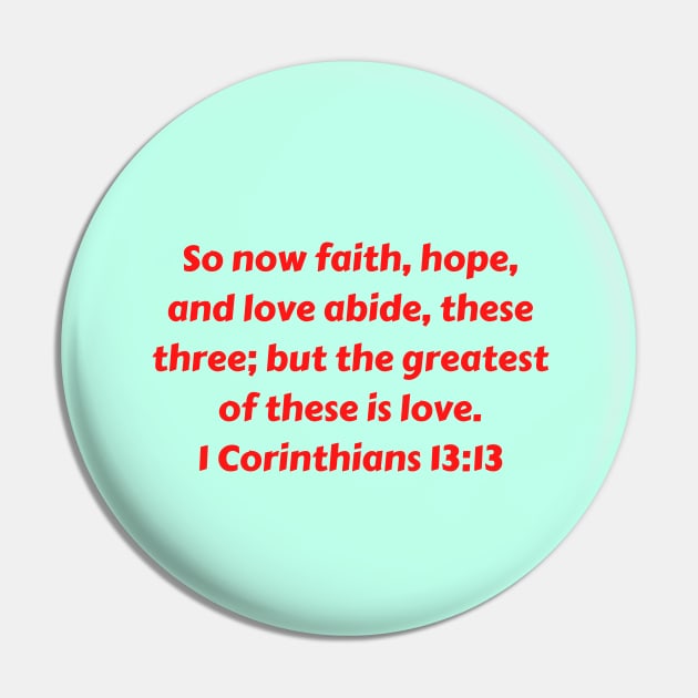 Bible Verse 1 Corinthians 13:13 Pin by Prayingwarrior