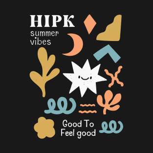 Summer Vibes, Good to feel good T-Shirt