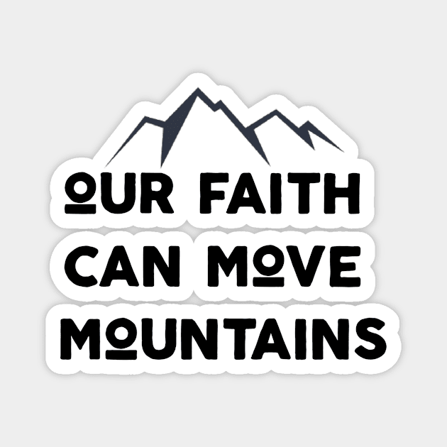 Our Faith Can Move Mountains Magnet by Jitesh Kundra