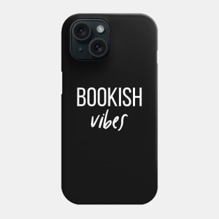 Bookish Vibes Phone Case