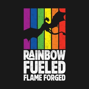 Rainbow Fueled. Flame Forged T-Shirt