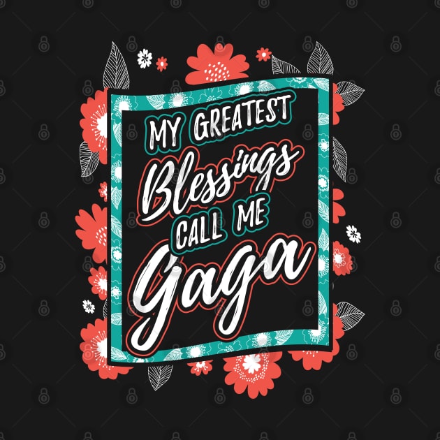 My Greatest Blessings Call Me Gaga Gift by aneisha