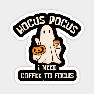 Hocus Pocus I Need Coffee to Focus Magnet