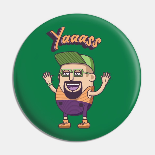 Yaaass Pin by erickglez16