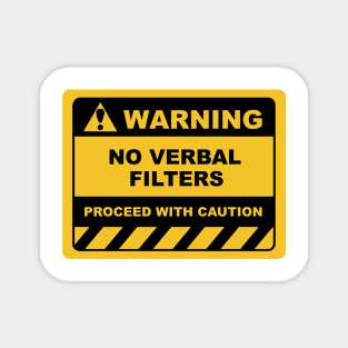 Human Warning Sign NO VERBAL FILTERS PROCEED WITH CAUTION Sayings Sarcasm Humor Quotes Magnet