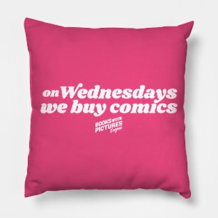 On Wednesdays We Buy Comics Pillow