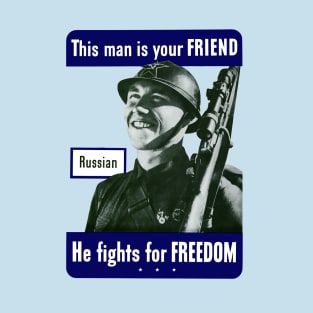 Russian Soldier - This Man Is Your Friend - WW2 T-Shirt