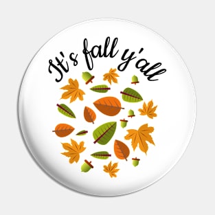 Its fall yall Autumn leaves and acorn Graphic Tees Pin