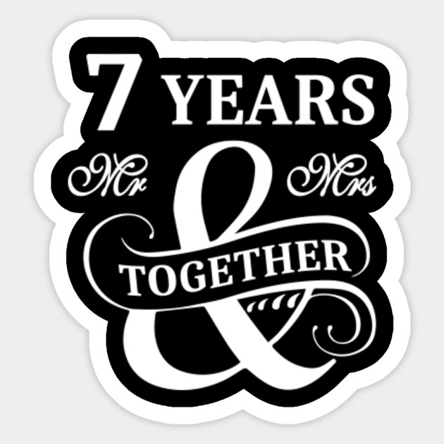 7th Wedding Anniversary Shirt 7 Years Mr Mrs 7th Wedding Anniversary Gifts Sticker Teepublic Au