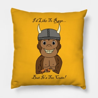 Too Cute to Rage Pillow