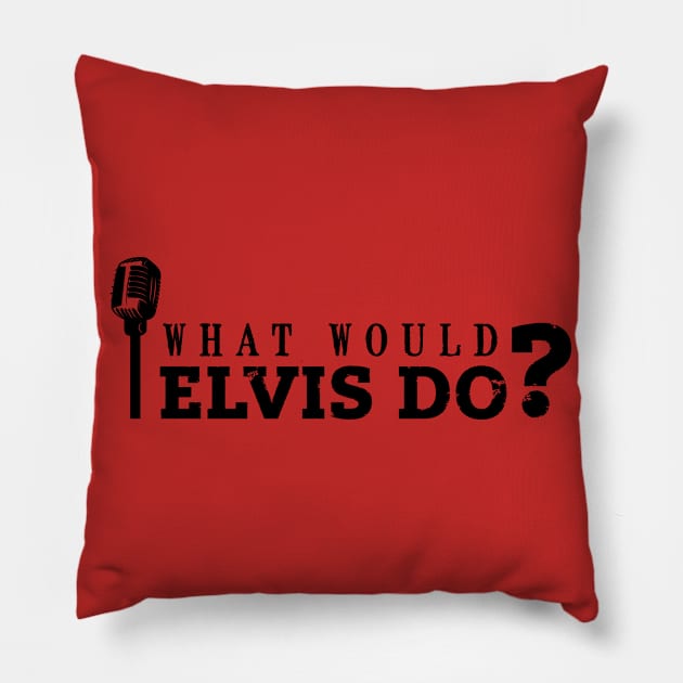 What would Elvis do? (black) Pillow by nektarinchen