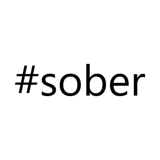 #Sober Design for those in Recovery from Addiction - AA Gift Sobriety Gift T-Shirt