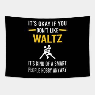 Smart People Hobby Waltz Tapestry