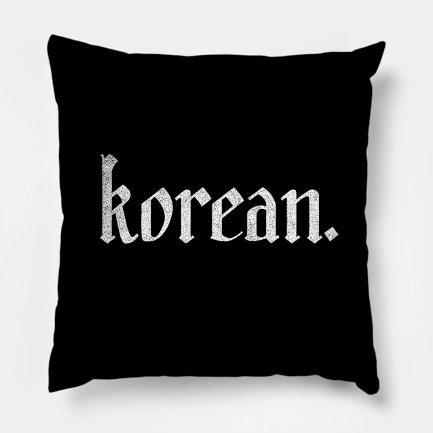 Korean / Asian Pride Faded Typography Design Pillow by DankFutura