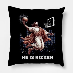 Jesus Is Risen Basketball: He Is  Rizzen Pillow