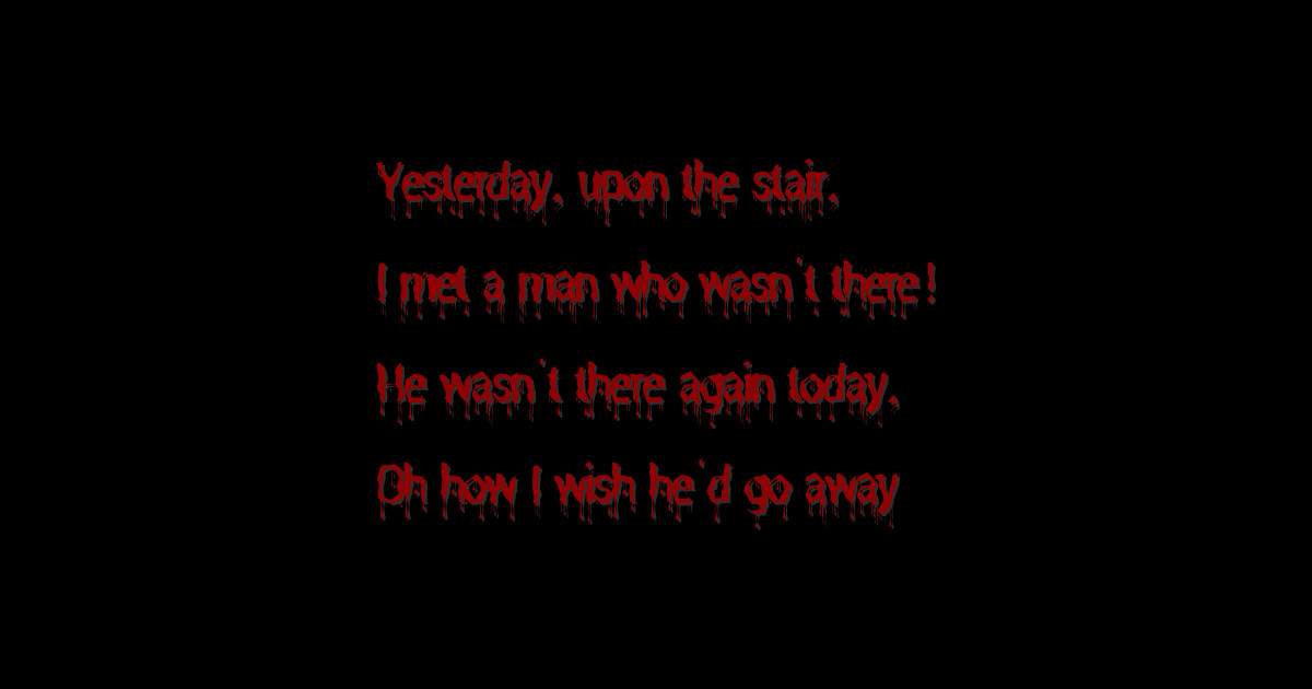 I Met A Man Who Wasn't There Halloween Design Horror Posters and