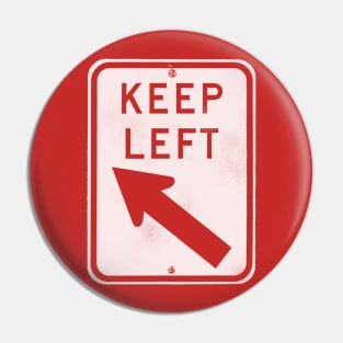 keep left - white only Pin