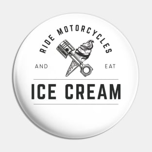 Ride Motorcycles And Eat Ice Cream! Pin