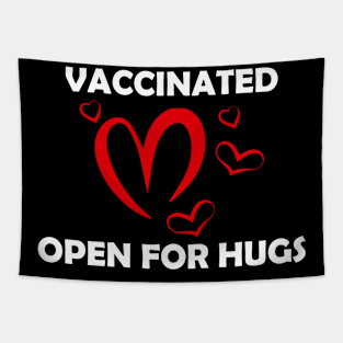 Vaccinated Open For Hugs - Immunization Pro-Vaccine - White Lettering Tapestry