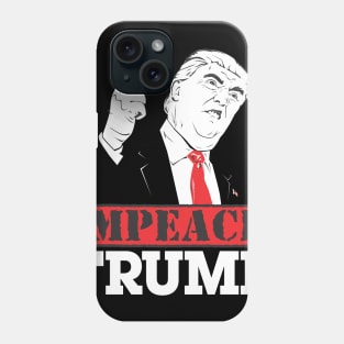 Impeach Trump Phone Case