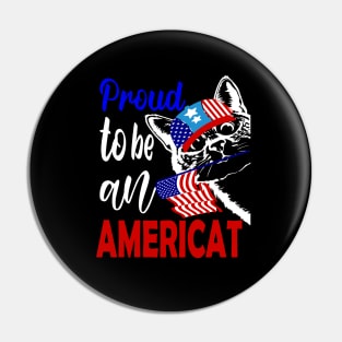 Proud to be an americat..4th of july funny gift Pin