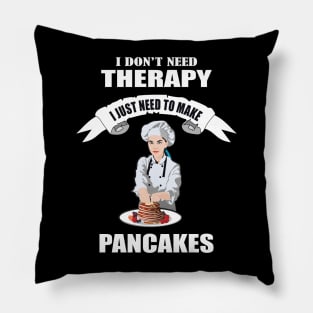 I don't need therapy I just need to make Pancakes Pillow