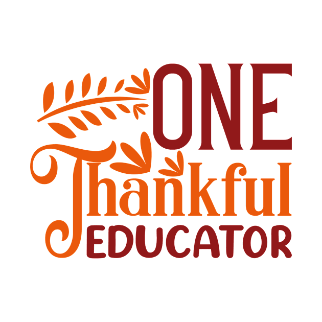 One Thankful EDUCATOR | Funny Thanksgiving Fall Autumn by Art master