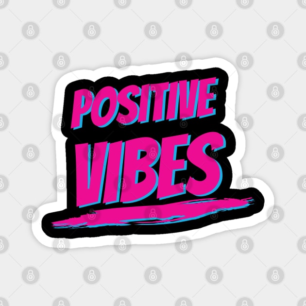 Positive Vibes Typography Vintage graphic 80s Style Magnet by ahmadzakiramadhan