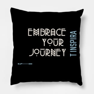 Embrace Your Journey Pillow