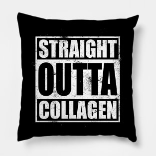 Straight Outta Collagen Ehlers Danlos Syndrome Pillow