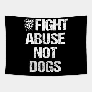 Fight Abuse Not Dogs Animal Rights Dog Lovers Tapestry