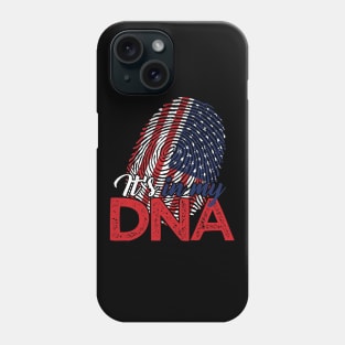 It's In My DNA - American Flag USA Patriotic Gift Phone Case