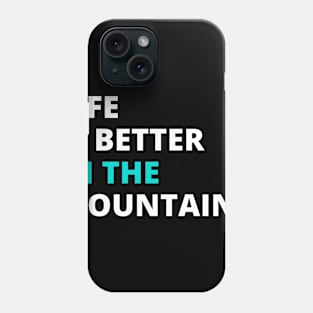 LIFE IS BETTER IN THE MOUNTAINS Large Simple Minimalist Blue White Font Design Phone Case