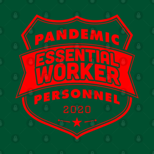 Pandemic Personnel Essential Worker Red Print by CreativeWear