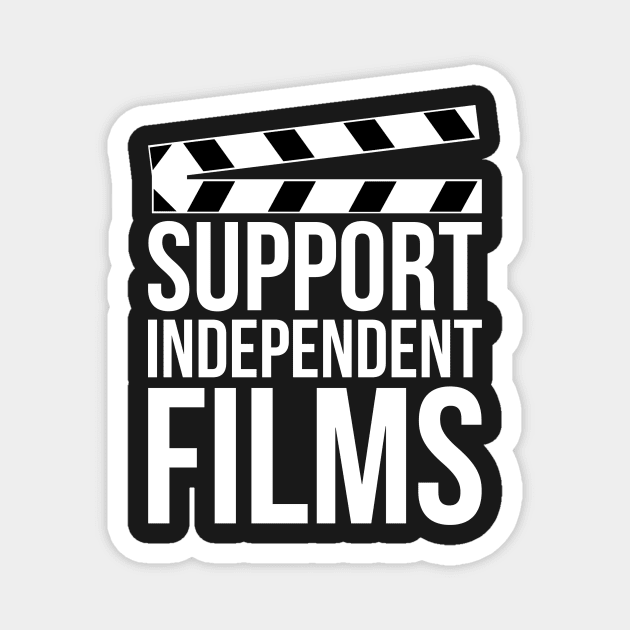Support Independent Films Magnet by kevbones