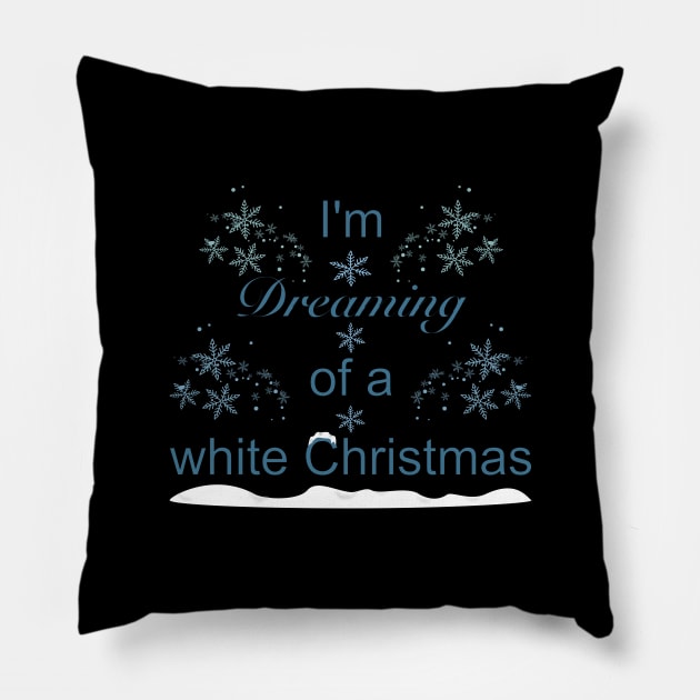 Im Dreaming Of A White Christmas Pillow by donamiart