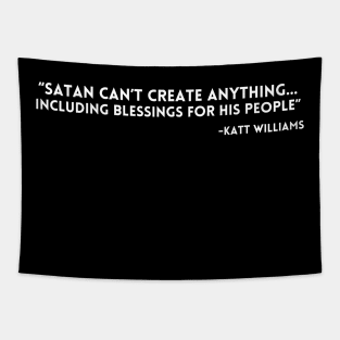 Katt Williams - Satan can't create anything Tapestry