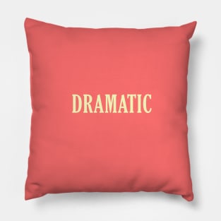 Dramatic Pillow