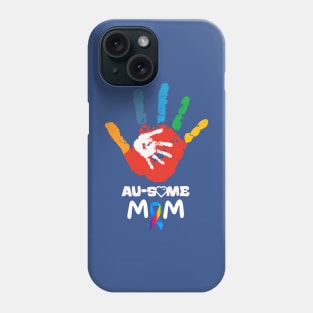 AWESOME AUTISM MOM Phone Case