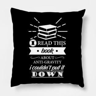 Funny Science Pun Joke Anti Gravity Researcher Scientist Pillow