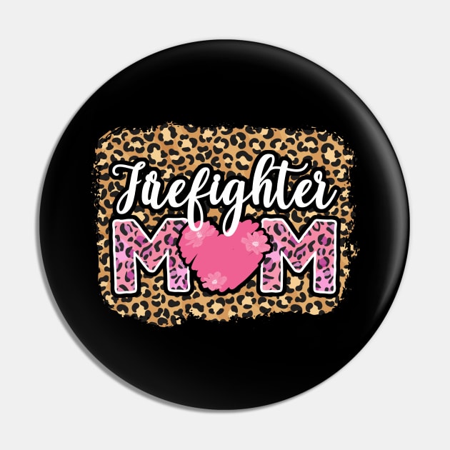 Cute Firefighter Mom Leopard Pin by White Martian