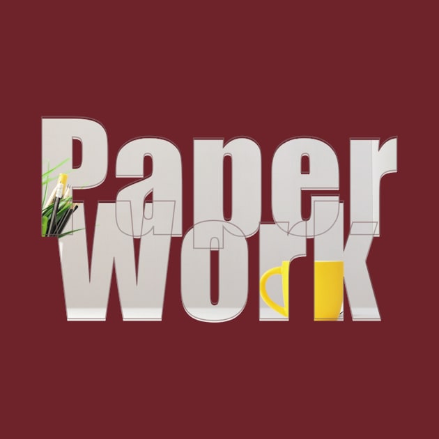 Paper Work by afternoontees