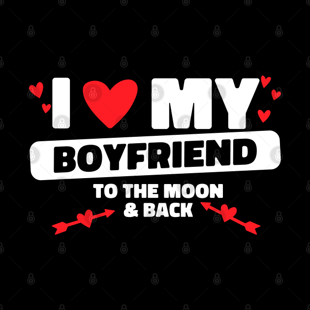 I Love My Boyfriend To The Moon BF I Heart My Boyfriend by Bunny Prince Design