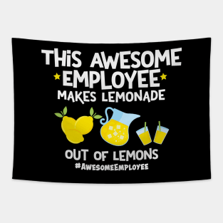 This Awesome Employee Makes Lemonade Out Of Lemons Tapestry