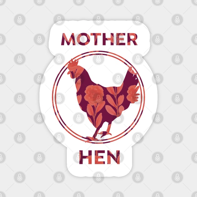 Floral mother hen - Funny Mother's Day Magnet by PincGeneral